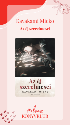 Kavakami Mieko: Az éj szerelmesei - Mammut I. Kollab December 14.